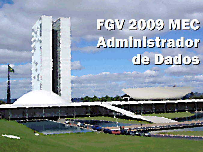 FGV 2009 MEC Administrador de Dados